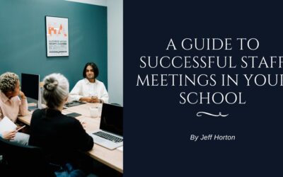 A Guide to Successful Staff Meetings in Your School