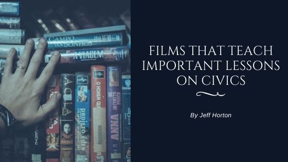 Films That Teach Important Lessons On Civics