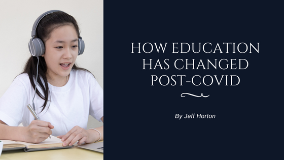 How Education Has Changed Post-COVID