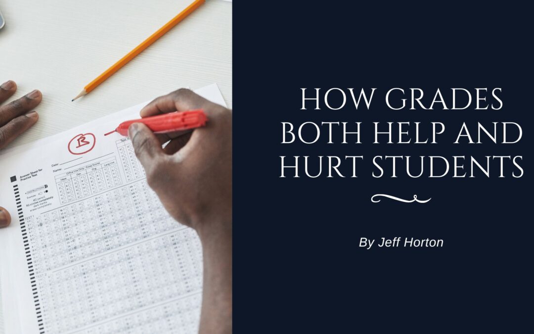How Grades Both Help and Hurt Students