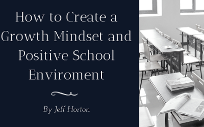 How to Create a Growth Mindset and Positive School Environment