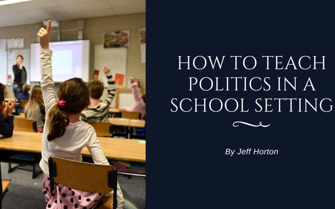 How to Teach Politics in a School Setting