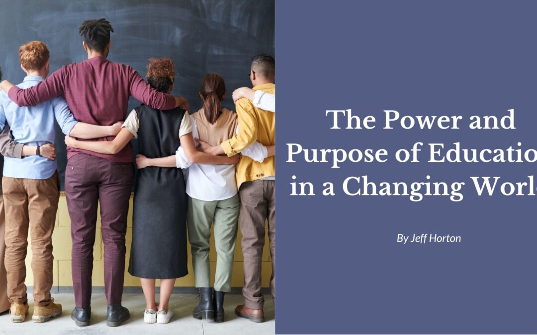 The Power and Purpose of Education in a Changing World