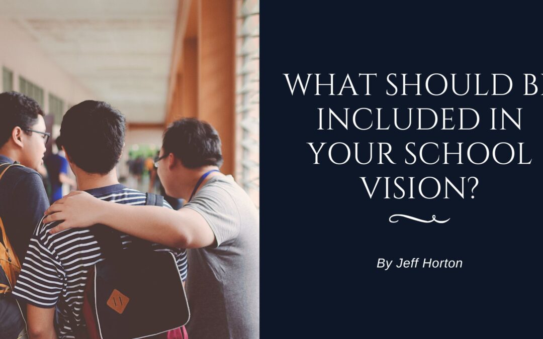 What Should Be Included in Your School Vision?
